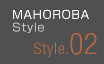 MAHOROBA Style produce02